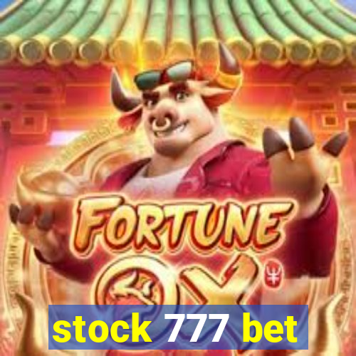 stock 777 bet